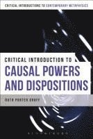 Ruth Groff - Critical Introduction to Causal Powers and Dispositions, Inbunden