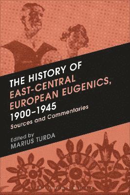 The History of East-Central European Eugenics, 1900-1945 1