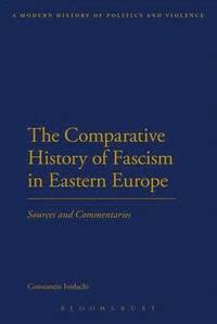 bokomslag The Comparative History of Fascism in Eastern Europe