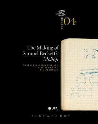 Dirk Van Hulle, Edouard Magessa O'Reilly, Pim Verhulst, Dirk Van Hulle, Mark Nixon - Hulle, D: Making of Samuel Beckett's 'Molloy', Häftad