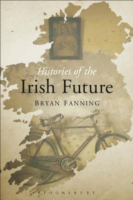 bokomslag Histories of the Irish Future