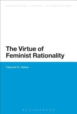 The Virtue of Feminist Rationality 1