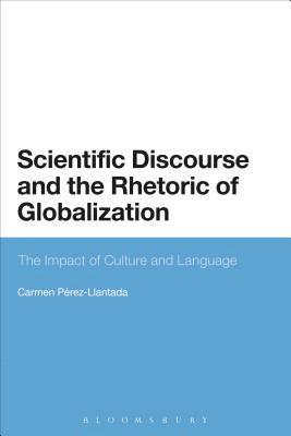 Scientific Discourse and the Rhetoric of Globalization 1