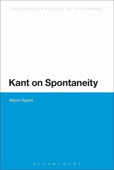 Marco Sgarbi - Kant on Spontaneity, Häftad