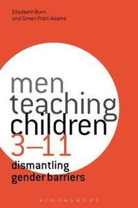 bokomslag Men Teaching Children 3-11