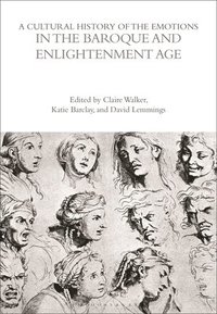 bokomslag A Cultural History of the Emotions in the Baroque and Enlightenment Age