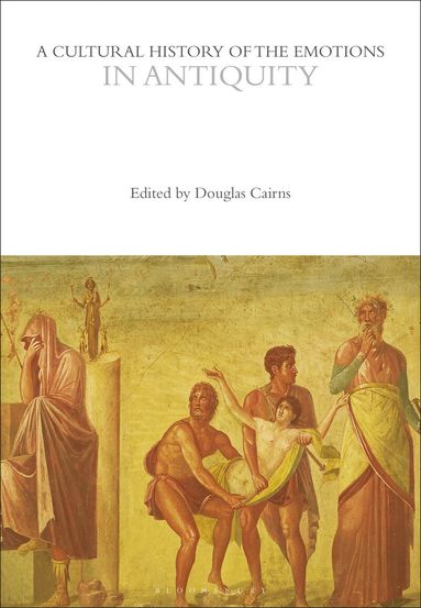 Douglas Cairns - Cultural History of the Emotions in Antiquity, Inbunden
