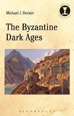 bokomslag Byzantine Dark Ages
