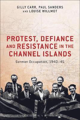 Protest, Defiance and Resistance in the Channel Islands 1