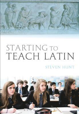 Hunt, S: Starting to Teach Latin