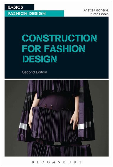 Anette Fischer, Kiran Gobin - Construction for Fashion Design, Häftad