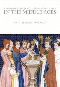bokomslag A Cultural History of Childhood and Family in the Middle Ages