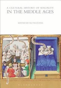 bokomslag A Cultural History of Sexuality in the Middle Ages