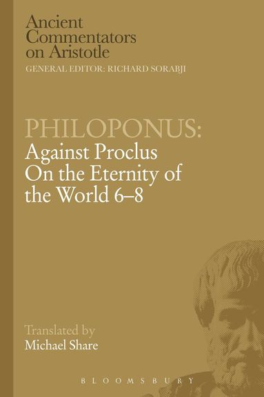Philoponus, Richard Sorabji - Philoponus: Against Proclus On the Eternity of the World 6-8, Häftad