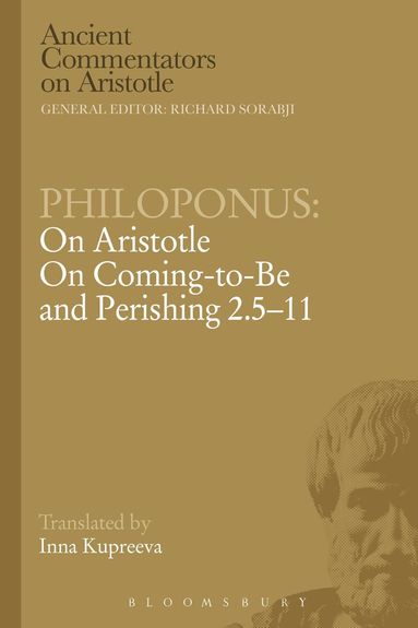 Philoponus, Richard Sorabji - Philoponus: On Aristotle On Coming to be and Perishing 2.5-11, Häftad
