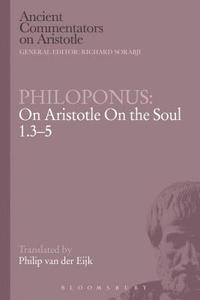 bokomslag Philoponus: On Aristotle on the Soul 1.3-5