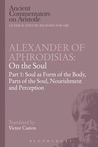 bokomslag Alexander of Aphrodisias: On the Soul
