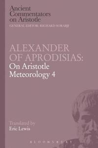 bokomslag Alexander of Aprodisias: On Aristotle Meteorology 4