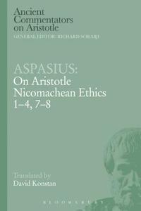 bokomslag Aspasius: On Aristotle Nicomachean Ethics 1-4, 7-8