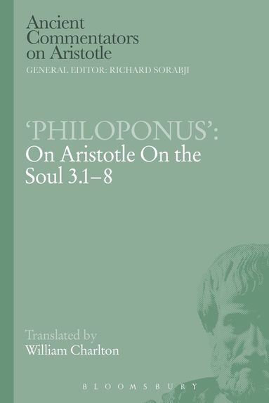 W. Charlton, Richard Sorabji - Philoponus': On Aristotle On the Soul 3.1-8, Häftad