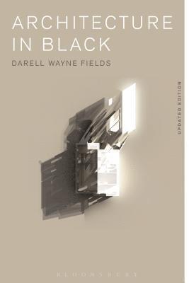 Darell Wayne Fields - Architecture in Black, Inbunden