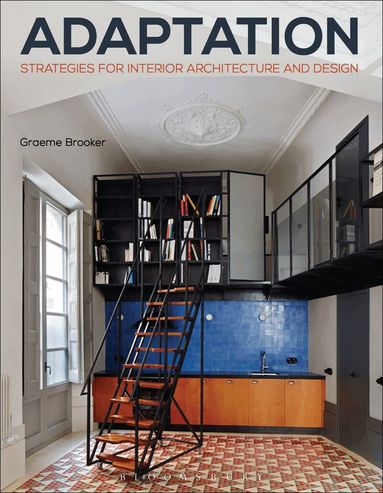Graeme Brooker - Adaptation Strategies for Interior Architecture and Design, Häftad