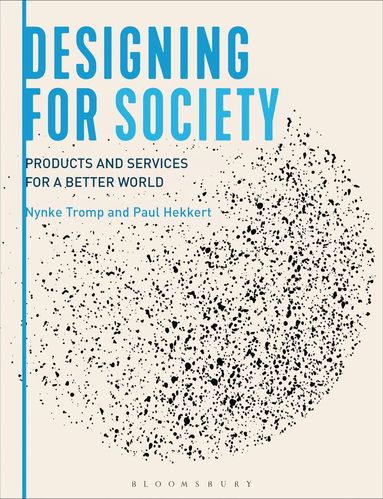 Nynke Tromp, Paul Hekkert - Designing for Society, Häftad