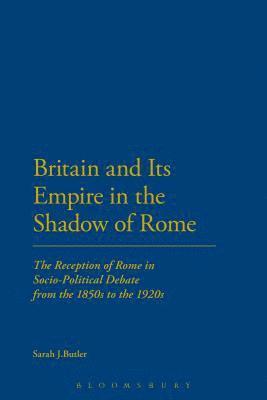 bokomslag Britain and Its Empire in the Shadow of Rome