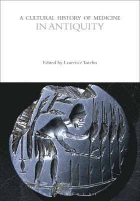 Iona McCleery, Laurence Totelin - Cultural History of Medicine in Antiquity, Inbunden