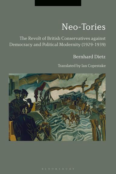 Bernhard Dietz - Neo-Tories, Inbunden