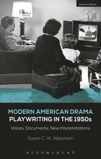 bokomslag Modern American Drama: Playwriting in the 1950s