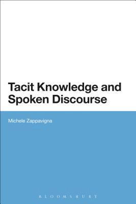 bokomslag Tacit Knowledge and Spoken Discourse