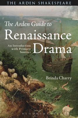 bokomslag The Arden Guide to Renaissance Drama