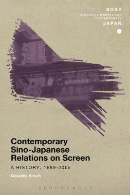Griseldis Kirsch, Christopher Gerteis - Contemporary Sino-Japanese Relations on Screen, Inbunden