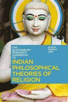 bokomslag The Bloomsbury Research Handbook of Indian Philosophical Theories of Religion