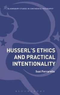 bokomslag Husserls Ethics and Practical Intentionality