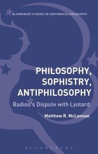 bokomslag Philosophy, Sophistry, Antiphilosophy