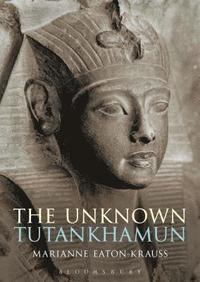 bokomslag The Unknown Tutankhamun