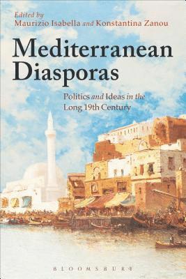 Maurizio Isabella, Konstantina Zanou - Mediterranean Diasporas, Inbunden