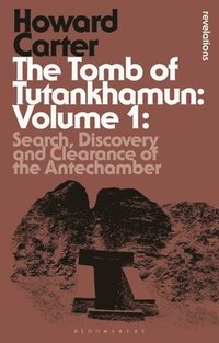 bokomslag The Tomb of Tutankhamun: Volume 1
