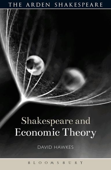 David Hawkes, Evelyn Gajowski - Shakespeare and Economic Theory, Häftad