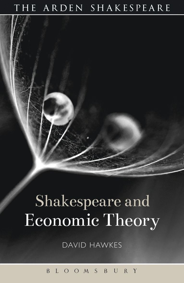 David Hawkes, Evelyn Gajowski - Shakespeare and Economic Theory, Inbunden