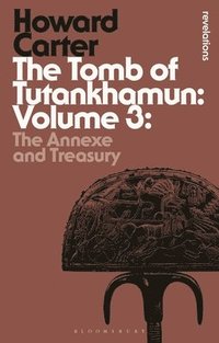 bokomslag The Tomb of Tutankhamun: Volume 3