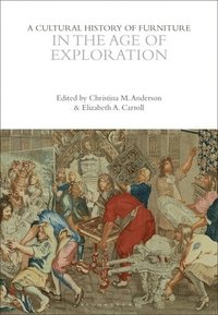 bokomslag Cultural History of Furniture in the Age of Exploration