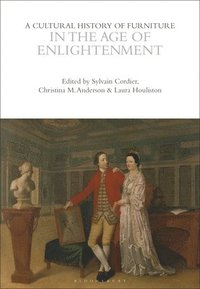 bokomslag Cultural History of Furniture in the Age of Enlightenment