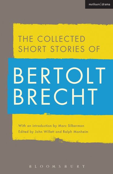 Bertolt Brecht, John Willett, Ralph Manheim - Collected Short Stories of Bertolt Brecht, Inbunden