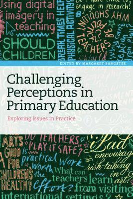 Challenging Perceptions in Primary Education 1