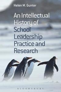 bokomslag An Intellectual History of School Leadership Practice and Research