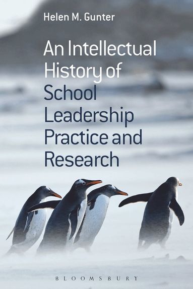 Helen M. Gunter - Intellectual History of School Leadership Practice and Research, Häftad