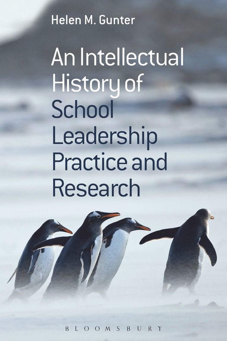 Helen M. Gunter - Intellectual History of School Leadership Practice and Research, Inbunden